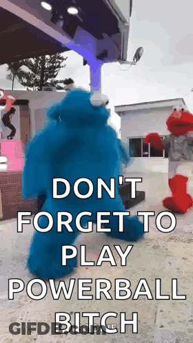 A Blue Stuffed Animal With The Words " Do N't Forget To Play Powerball Bitch " Written On It GIF