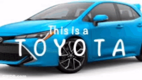 A Blue Toyota Car With The Words This Is A Toyota On The Side GIF
