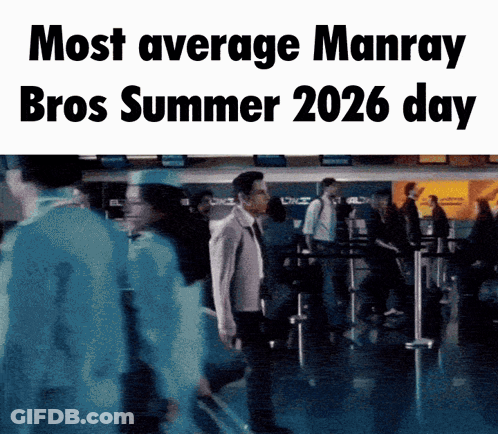 A Blurred Image Of A Man Walking With The Words Most Average Manray Bros Summer 2026 Day GIF