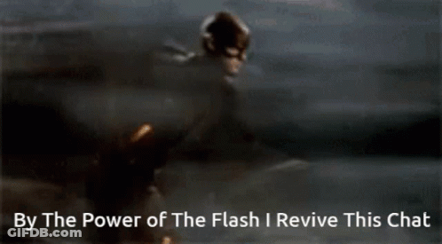 A Blurred Image Of A Man With The Words By The Power Of The Flash I Revive This Chat GIF