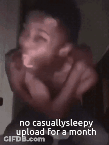 A Blurred Image Of A Man With The Words " No Casually Sleepy Upload For A Month " GIF