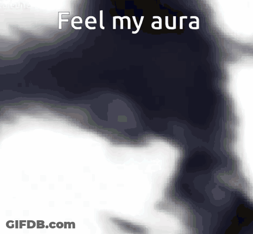 A Blurred Image Of A Person With The Words " Feel My Aura " GIF