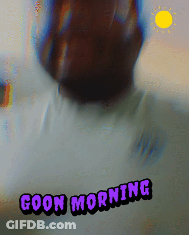 A Blurred Image Of A Person With The Words Goon Morning Written On It GIF
