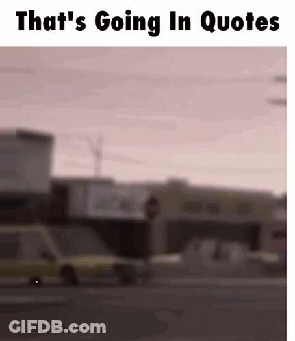 A Blurred Image Of A Street With The Words That 'S Going In Quotes GIF