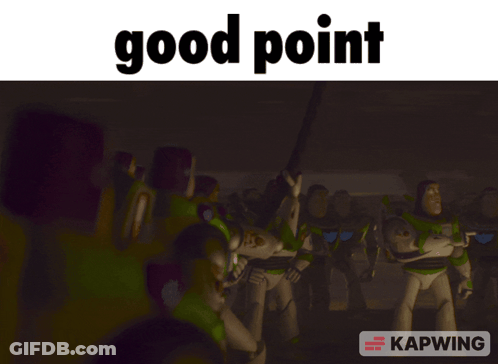 A Blurred Image Of Buzz Lightyear With The Words Good Point Below It GIF