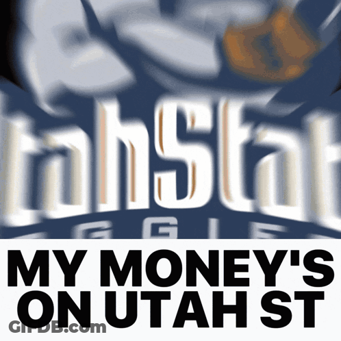 A Blurred Image Of The Utah State Eagles Logo With The Words " My Money 'S On Utah St " Below It GIF