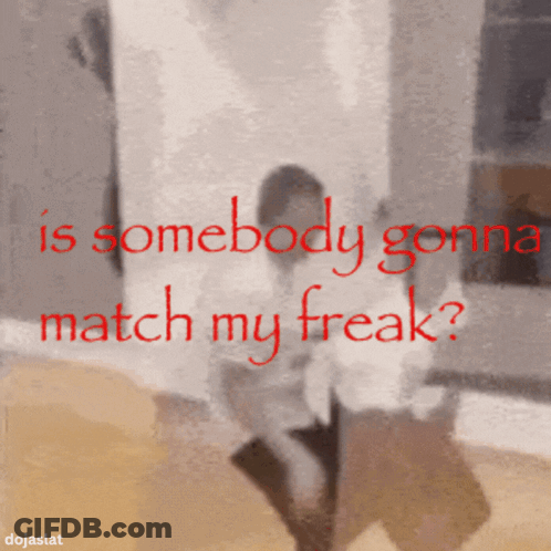 A Blurred Image With The Words " Is Somebody Gonna Match My Freak " In Red GIF