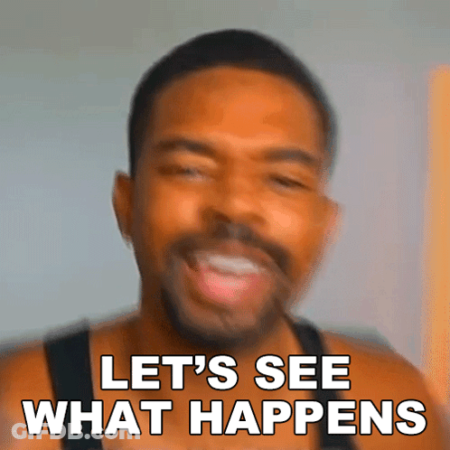 A Blurry Picture Of A Man With The Words Let 'S See What Happens GIF