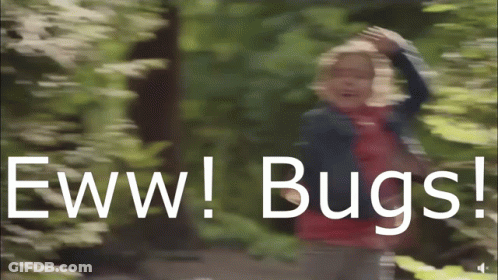 A Blurry Picture Of A Person With The Words Eww Bugs Written In White Letters GIF