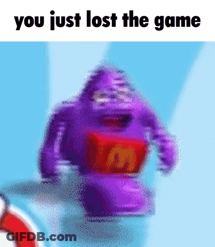 A Blurry Picture Of A Purple Mcdonald 'S Character With The Words You Just Lost The Game Below It GIF