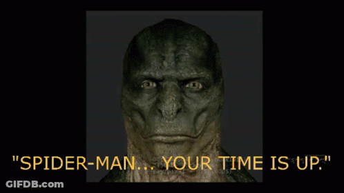 A Blurry Picture Of A Spider-Man Saying " Spider-Man ... Your Time Is Up " GIF