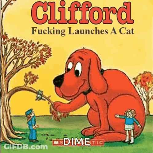 A Book Called Clifford Fucking Launches A Cat By Dime Tic GIF