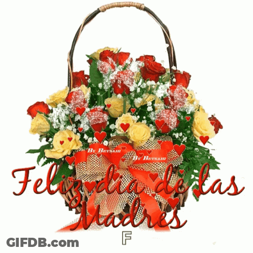 A Bouquet Of Flowers In A Basket With Feliz Dia De Las Madres Written In Red GIF