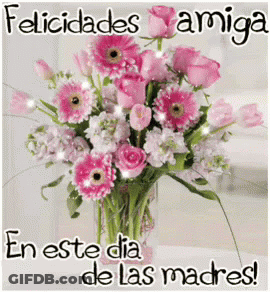A Bouquet Of Pink Flowers In A Vase With The Words Felicidades Amiga In The Corner GIF