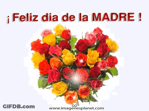 A Bouquet Of Roses In The Shape Of A Heart With The Words Feliz Dia De La Madre Below It GIF