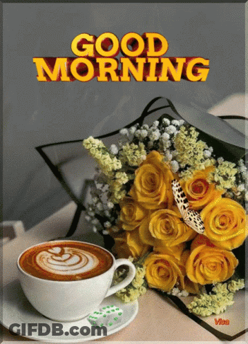 A Bouquet Of Yellow Roses Next To A Cup Of Coffee With The Words Good Morning Written Above It GIF