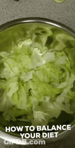 A Bowl Of Lettuce With The Words " How To Balance Your Diet " Written On It GIF