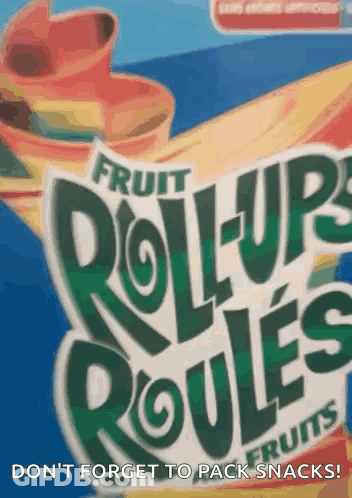 A Box Of Fruit Roll Ups With The Words " Do N't Forget To Pack Snacks " On The Bottom GIF