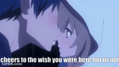 A Boy And A Girl Are Kissing And The Girl Is Saying Cheers To The Wish You Were Here But Ur Not . GIF