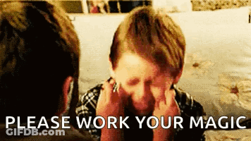 A Boy Is Covering His Face With His Hands And The Words " Please Work Your Magic " Are Next To Him . GIF