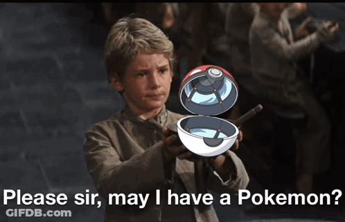 A Boy Is Holding A Pokemon Ball With The Words Please Sir May I Have A Pokemon GIF