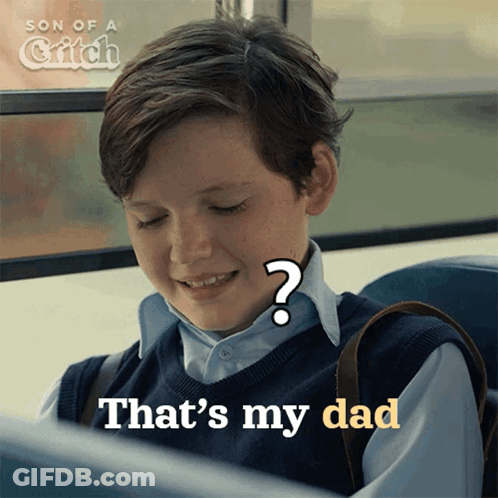 A Boy With A Question Mark On His Face And The Words That 'S My Dad On The Bottom GIF