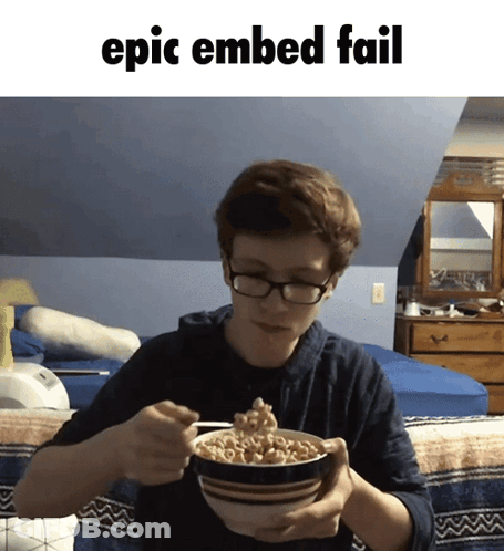 A Boy With Glasses Is Eating A Bowl Of Cereal With The Words Epic Embed Fail Below Him GIF