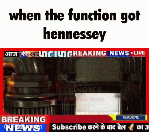 A Breaking News Headline With A Picture Of A Machine And The Words When The Function Got Hennessey GIF