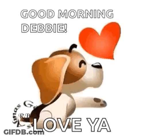 A Brown And White Dog Is Blowing A Heart In The Air And Saying `` Good Morning Debbie Love Ya '' . GIF