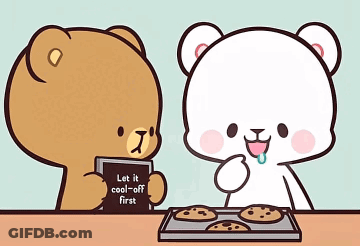 A Brown Bear Is Holding A Sign That Says Let It Cool-Off First And A White Bear Is Eating Cookies . GIF