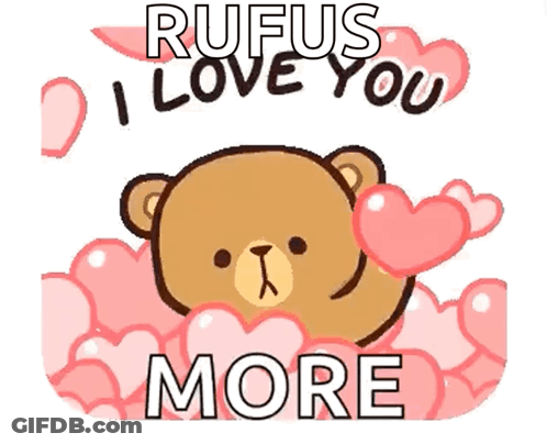 A Brown Teddy Bear Is Surrounded By Pink Hearts And Says Rufus I Love You More GIF