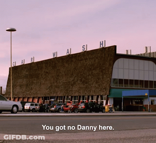 A Building With The Words You Got No Danny Here Written On It GIF