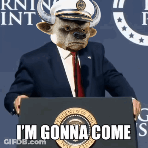 A Bull In A Suit And Hat Stands Behind A Podium With The Words I 'M Gonna Come On It GIF