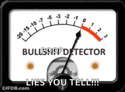 A Bulldoop Detector With The Words Lies You Tell On It GIF
