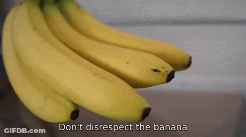 A Bunch Of Bananas With The Words " Do N't Disrespect The Banana " Underneath Them GIF