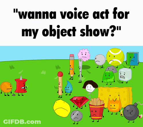 A Bunch Of Cartoon Characters Are Standing In A Field With The Words " Wanna Voice Act For My Object Show " GIF