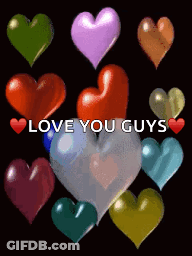 A Bunch Of Colorful Hearts With The Words Love You Guys Below Them GIF