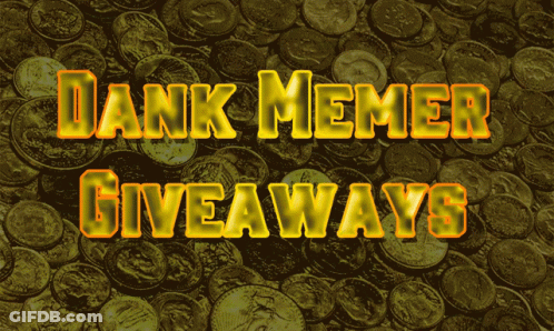 A Bunch Of Gold Coins With The Words Dank Memer Giveaways GIF