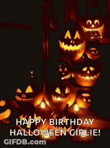 A Bunch Of Pumpkins With Faces Carved Into Them And The Words Happy Birthday Halloween Girlie ! GIF