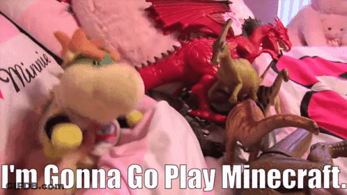 A Bunch Of Stuffed Animals Are Laying On A Bed With The Words I 'M Gonna Go Play Minecraft GIF