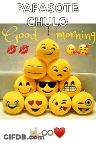 A Bunch Of Stuffed Smiley Faces Are Stacked On Top Of Each Other With The Words Papasote Chulo Morning GIF
