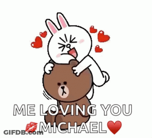 A Bunny Is Hugging A Brown Bear With The Words `` Me Loving You Michael '' Written On It . GIF