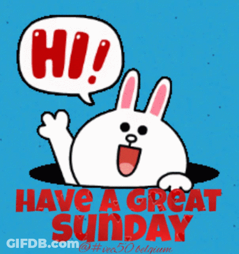 A Bunny With A Speech Bubble Saying Hi And The Words Have A Great Sunday GIF