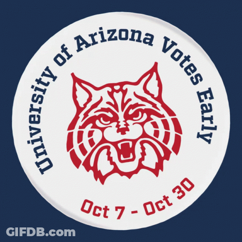 A Button That Says University Of Arizona Votes Early October 7 - Oct 30 GIF