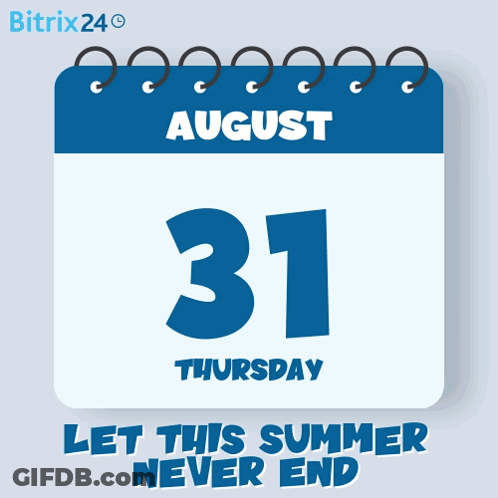 A Calendar That Says August 33 Saturday And Let This Summer Never End GIF
