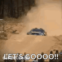A Car Is Driving Down A Dirt Road With The Words `` Let 'S Goooo ! '' GIF