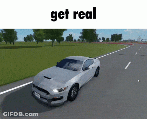 A Car Is Driving Down A Road With The Words " Get Real " On The Bottom GIF