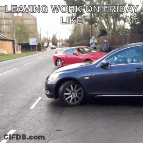 A Car Is Driving Down A Street With The Words Leaving Work On Friday Like Below It GIF