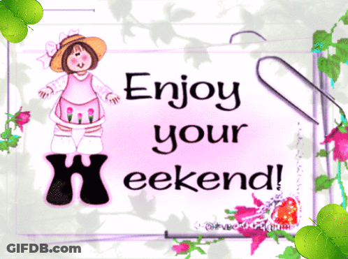 A Card That Says Enjoy Your Weekend With A Doll On It GIF