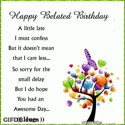 A Card That Says Happy Belated Birthday With A Butterfly On It GIF